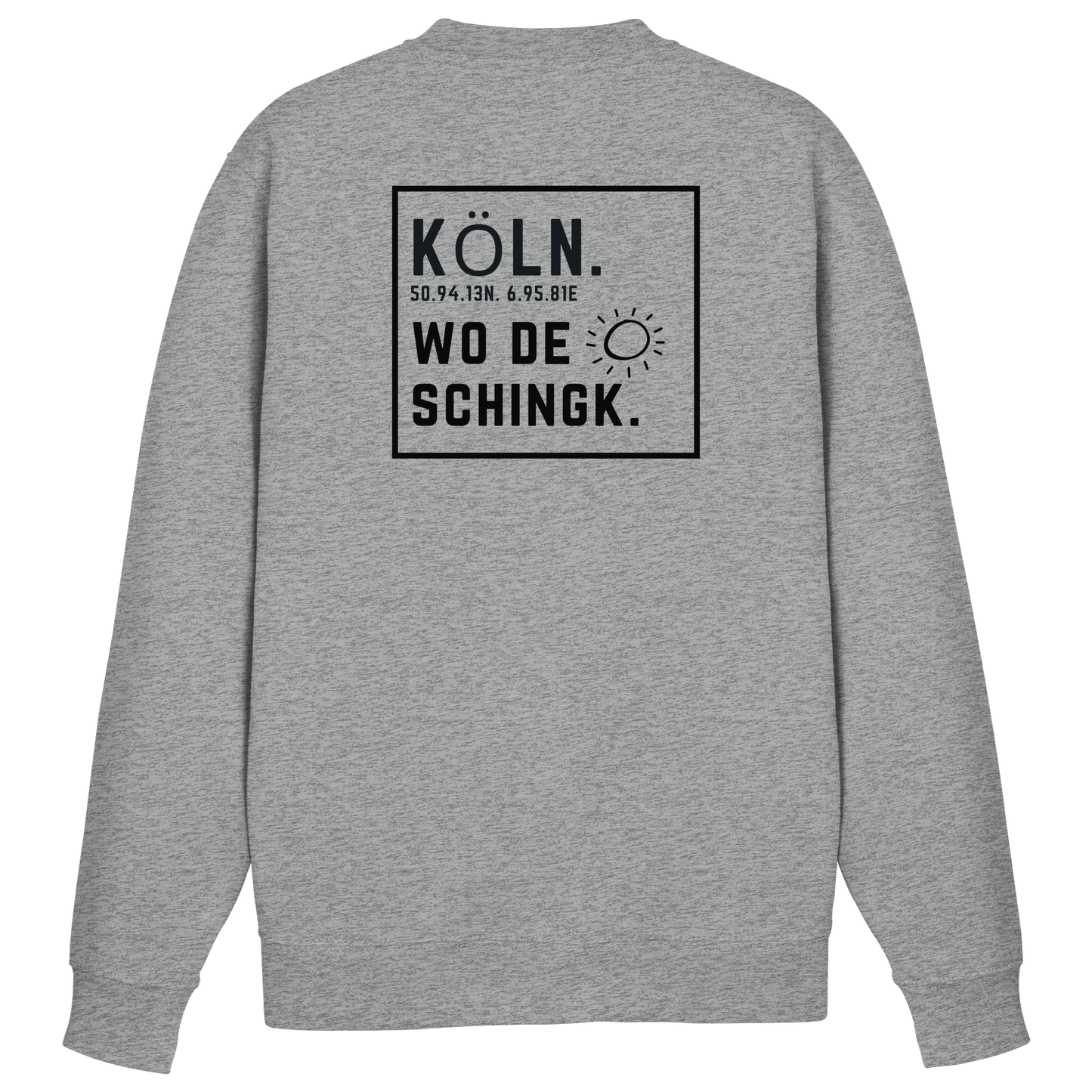 Wo de Sonn schingk - Köln Druck Rücken  - Basic Sweatshirt