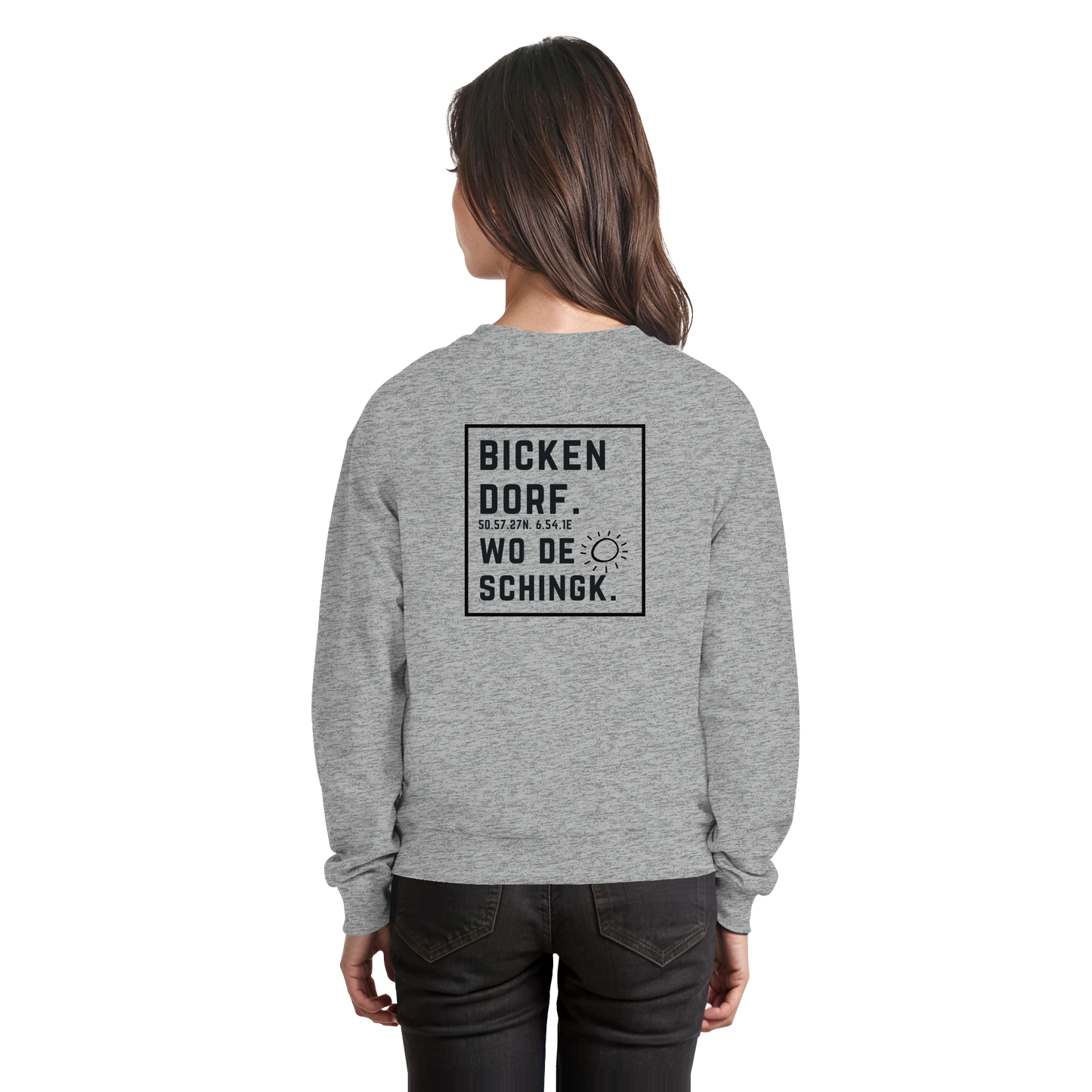Wo de Sonn schingk - Bickendorf Druck Rücken - Basic Sweatshirt