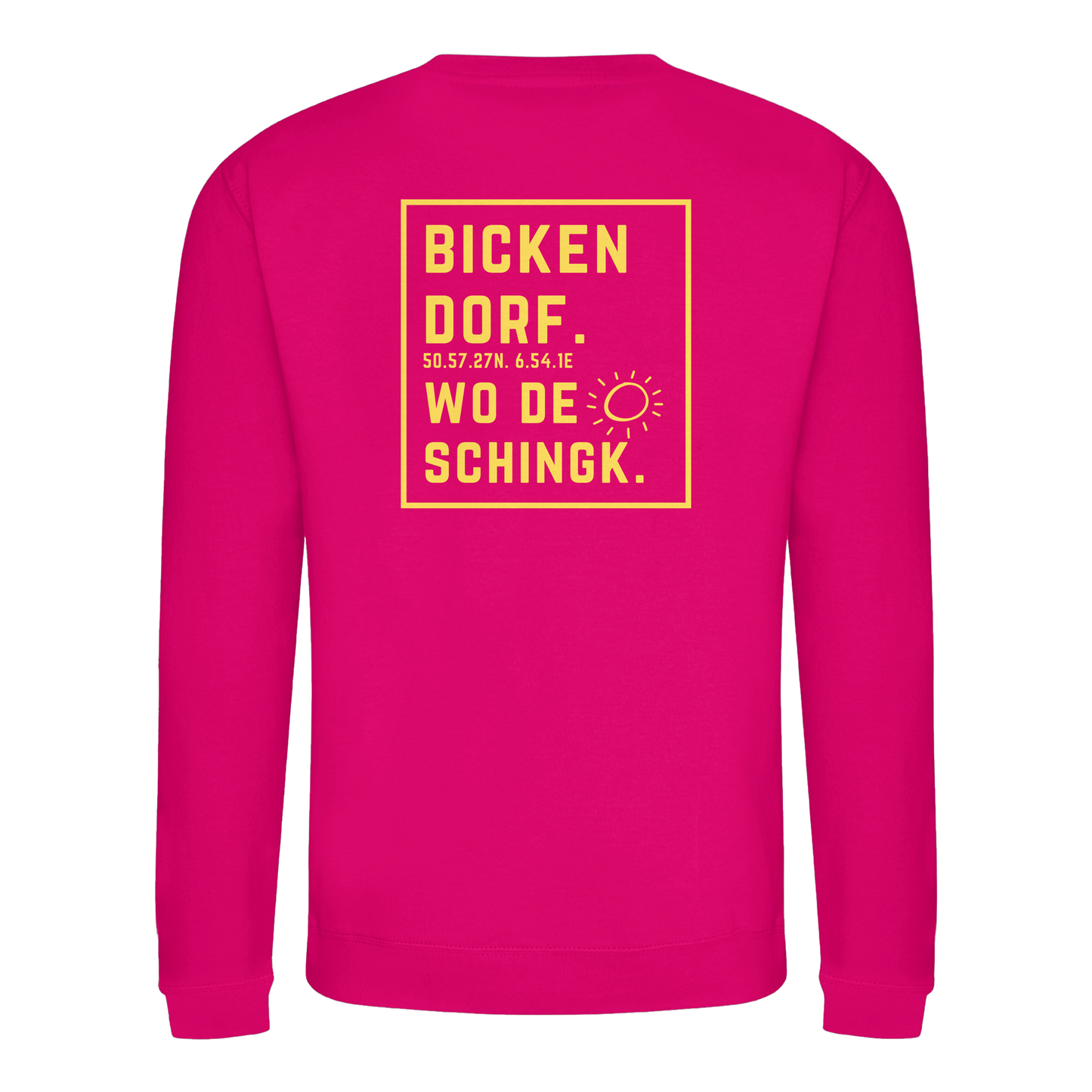 Wo de Sonn schingk - Bickendorf Druck Rücken - Basic Sweatshirt
