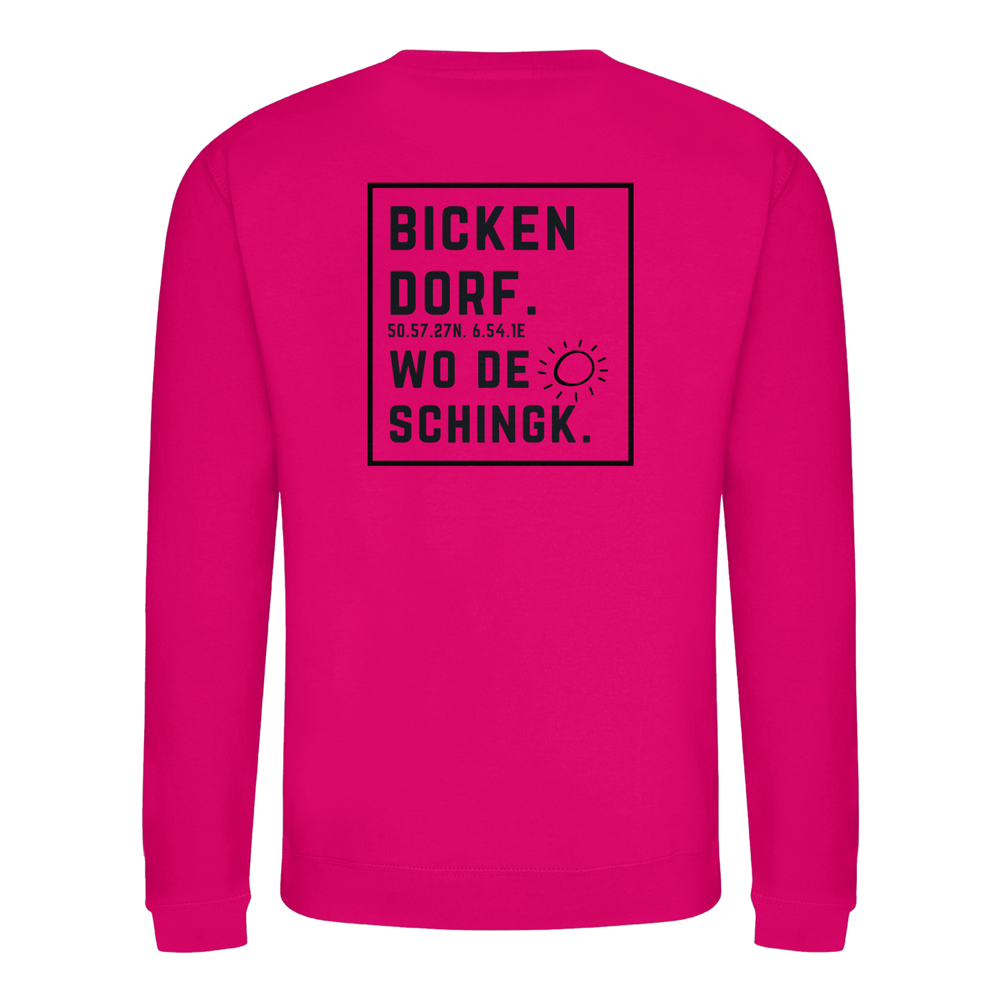 Wo de Sonn schingk - Bickendorf Druck Rücken - Basic Sweatshirt