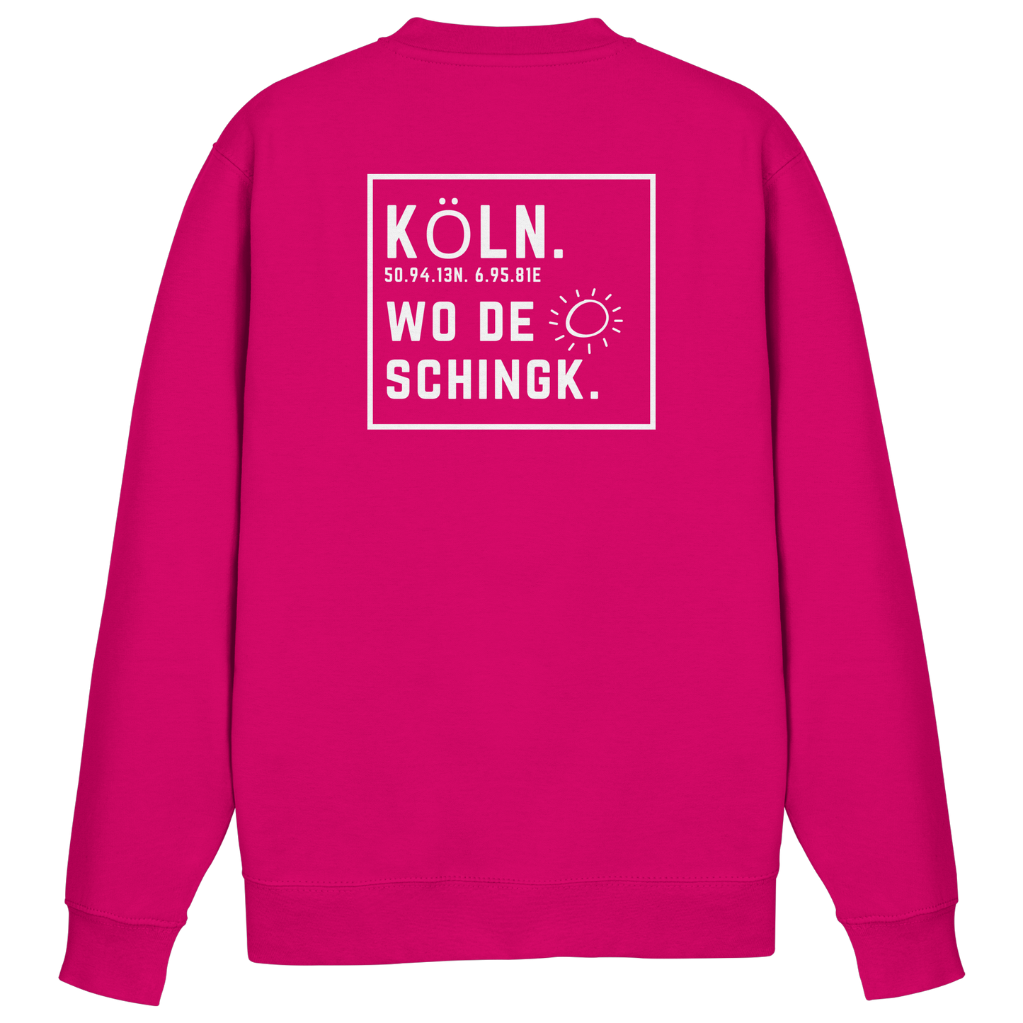 Wo de Sonn schingk - Köln Druck Rücken  - Basic Sweatshirt