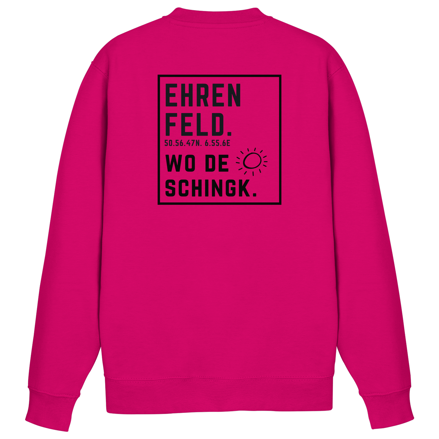 Wo de Sonn schingk - Ehrenfeld Druck Rücken - Basic Sweatshirt