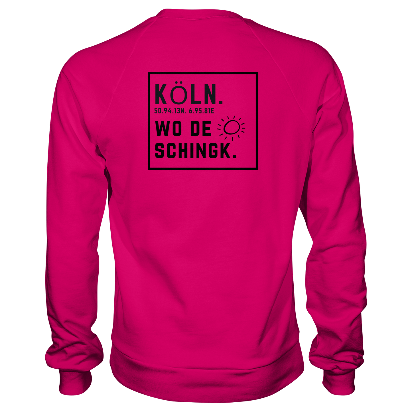 Wo de Sonn schingk - Köln Druck Rücken  - Basic Sweatshirt