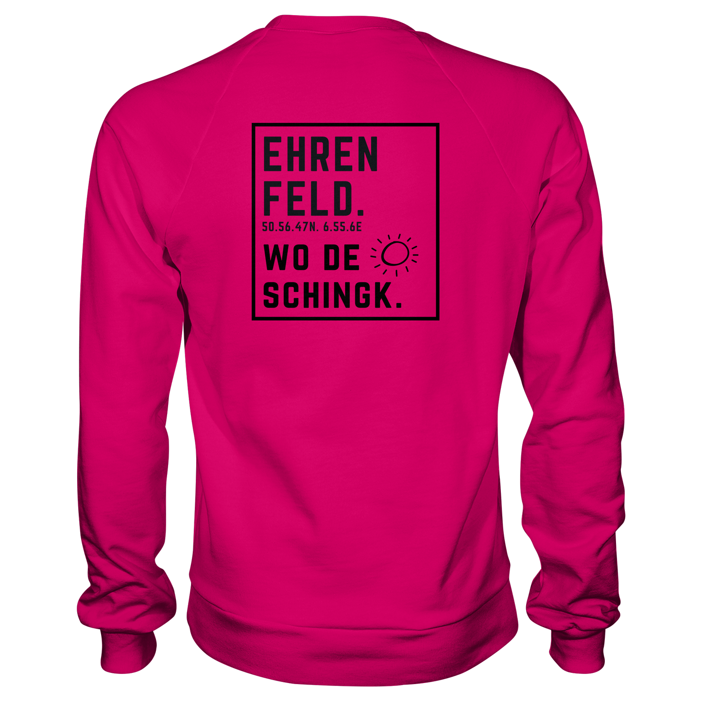 Wo de Sonn schingk - Ehrenfeld Druck Rücken - Basic Sweatshirt