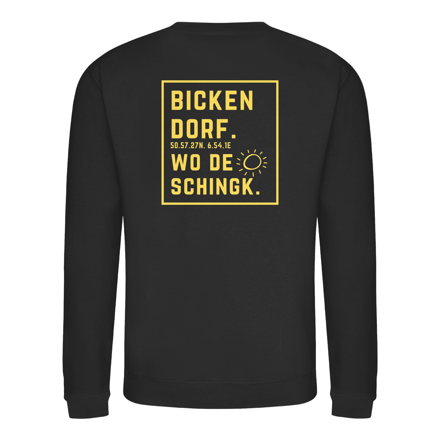 Wo de Sonn schingk - Bickendorf Druck Rücken - Basic Sweatshirt