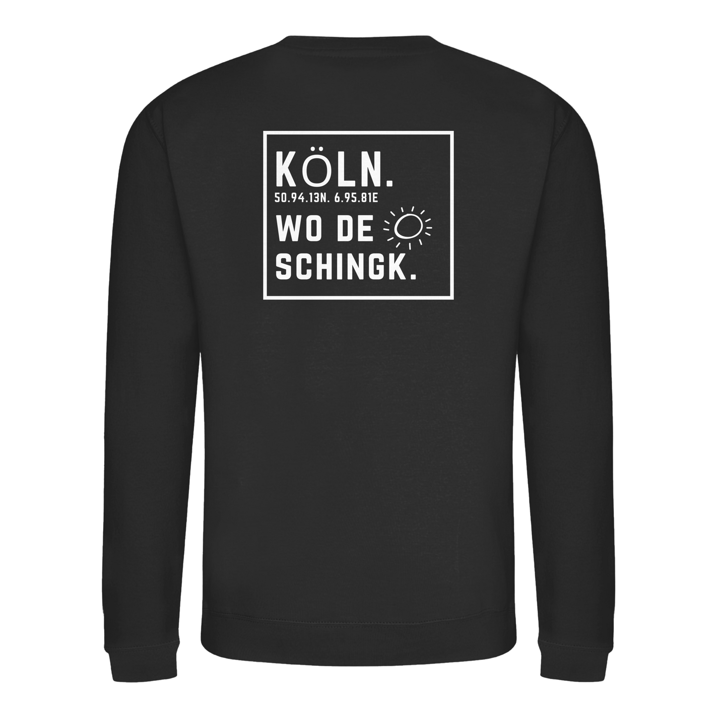 Wo de Sonn schingk - Köln Druck Rücken  - Basic Sweatshirt