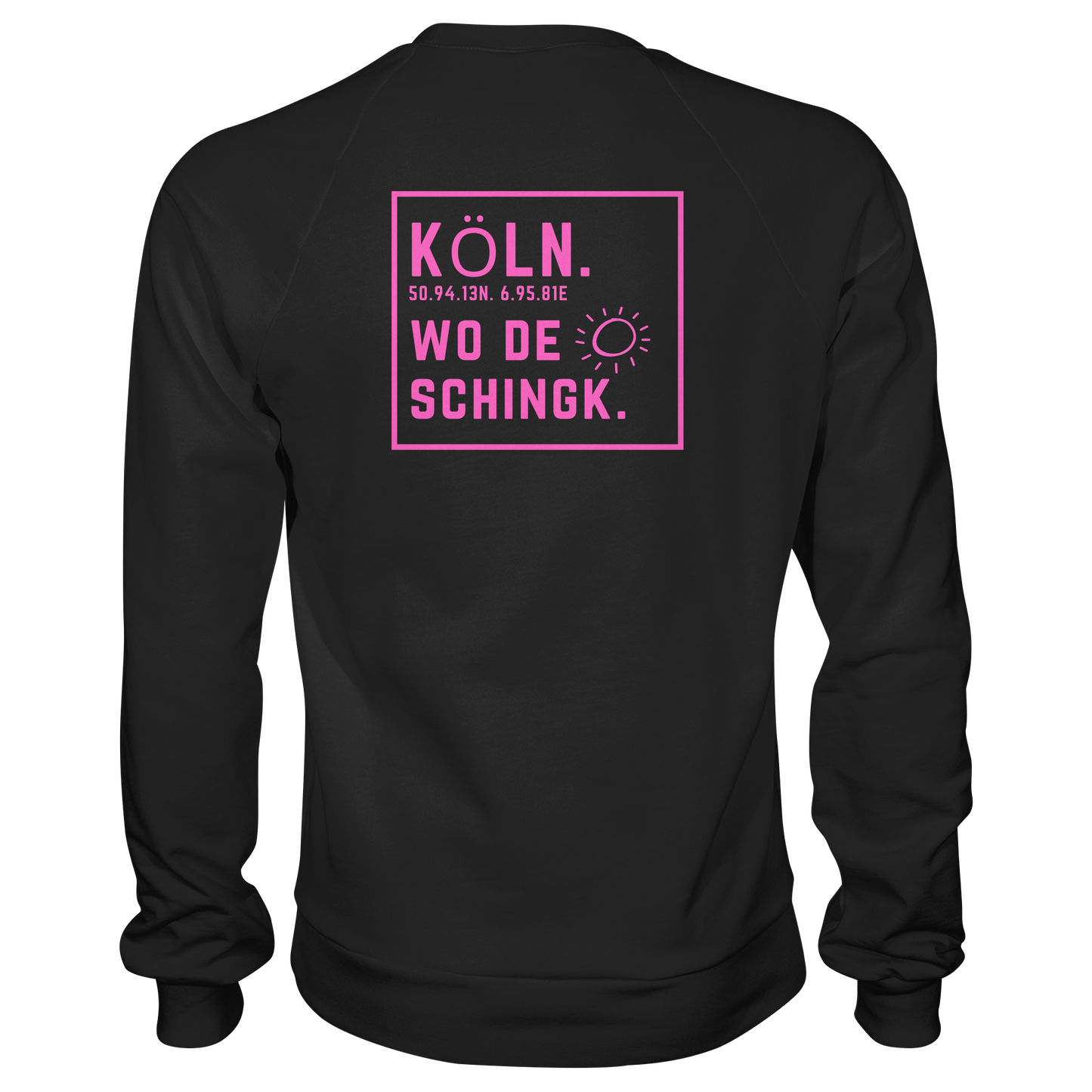 Wo de Sonn schingk - Köln Druck Rücken - Basic Sweatshirt