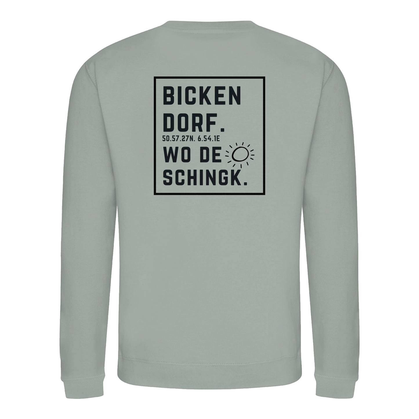 Wo de Sonn schingk - Bickendorf Druck Rücken - Basic Sweatshirt