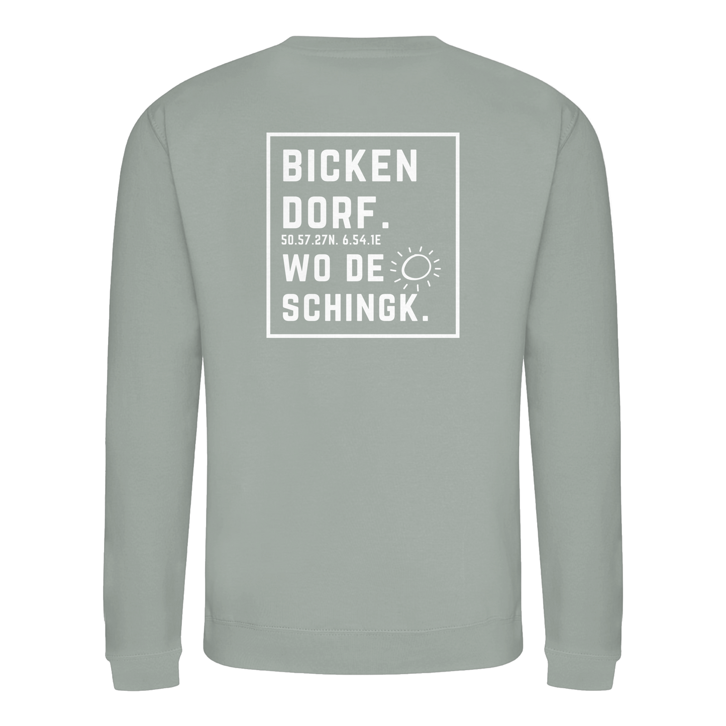Wo de Sonn schingk - Bickendorf Druck Rücken - Basic Sweatshirt