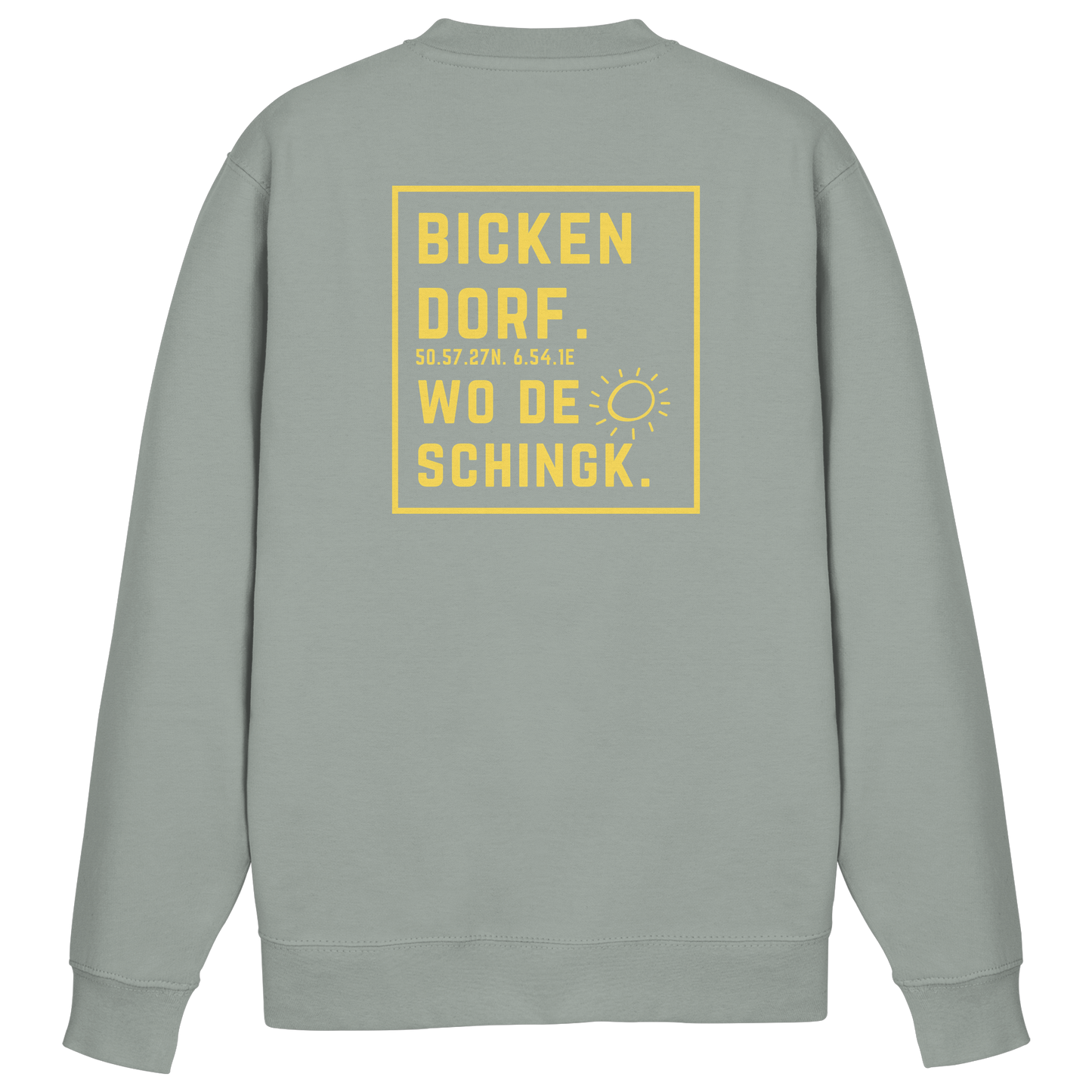 Wo de Sonn schingk - Bickendorf Druck Rücken - Basic Sweatshirt