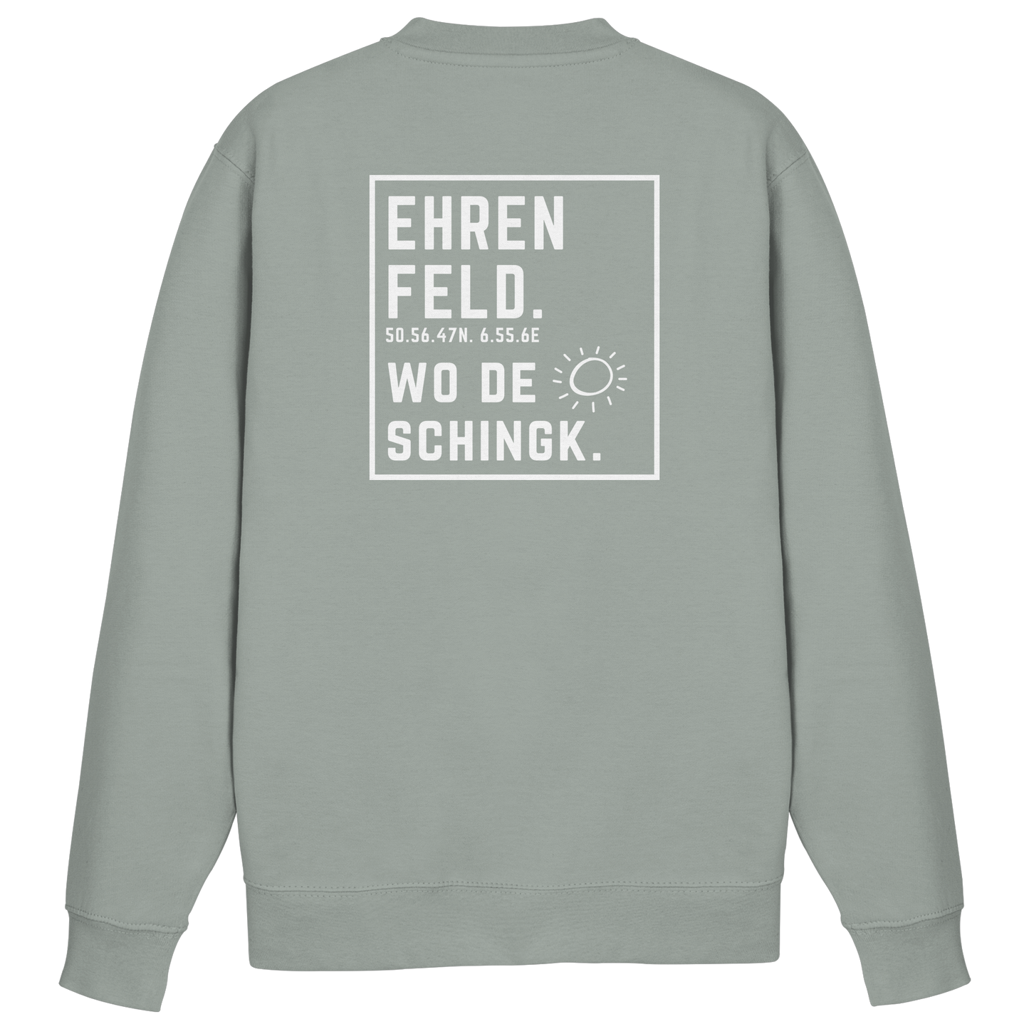 Wo de Sonn schingk - Ehrenfeld Druck Rücken  - Basic Sweatshirt