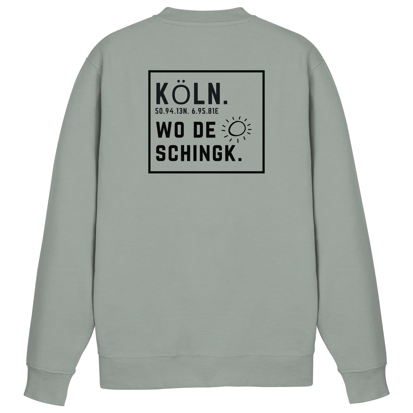 Wo de Sonn schingk - Köln Druck Rücken  - Basic Sweatshirt