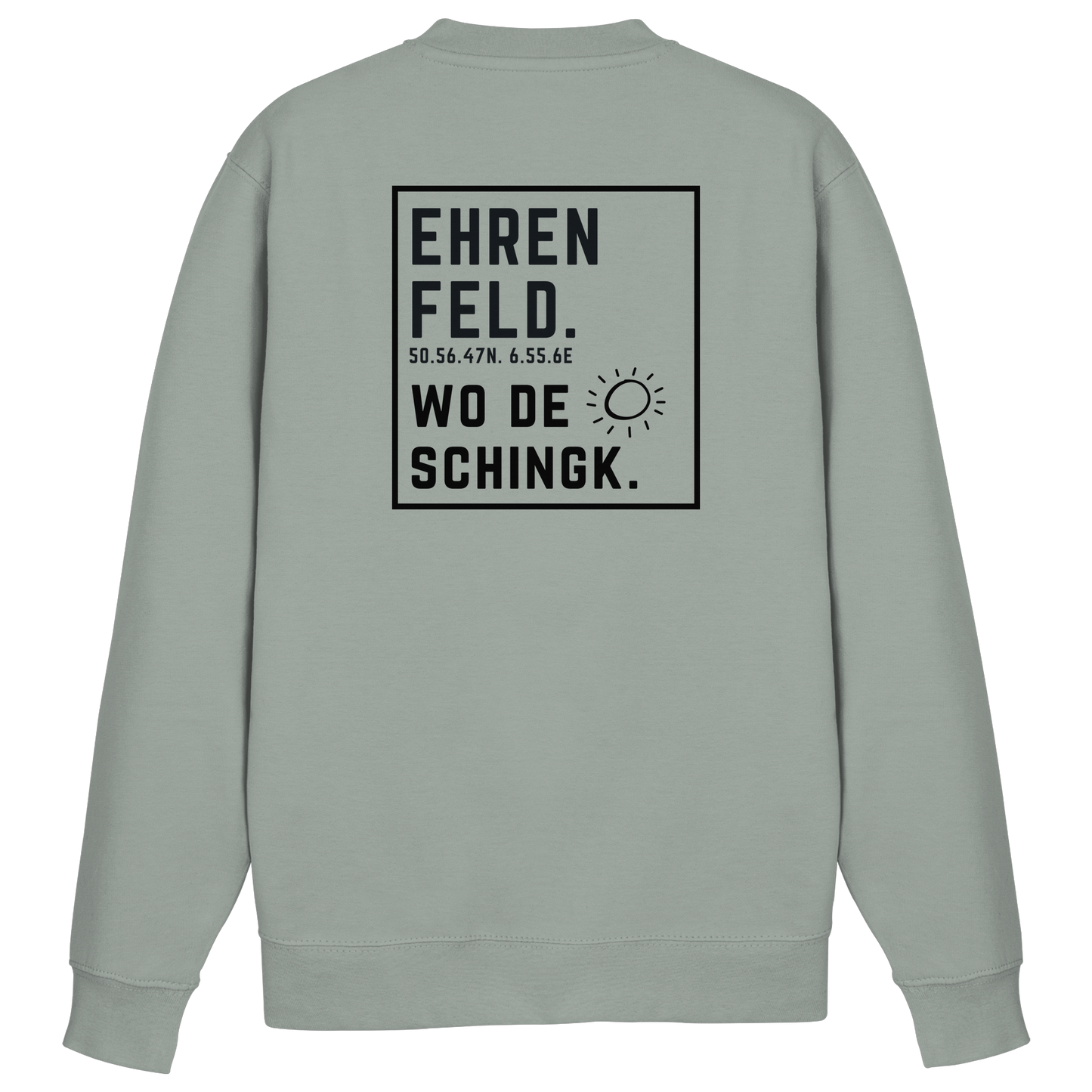 Wo de Sonn schingk - Ehrenfeld Druck Rücken - Basic Sweatshirt