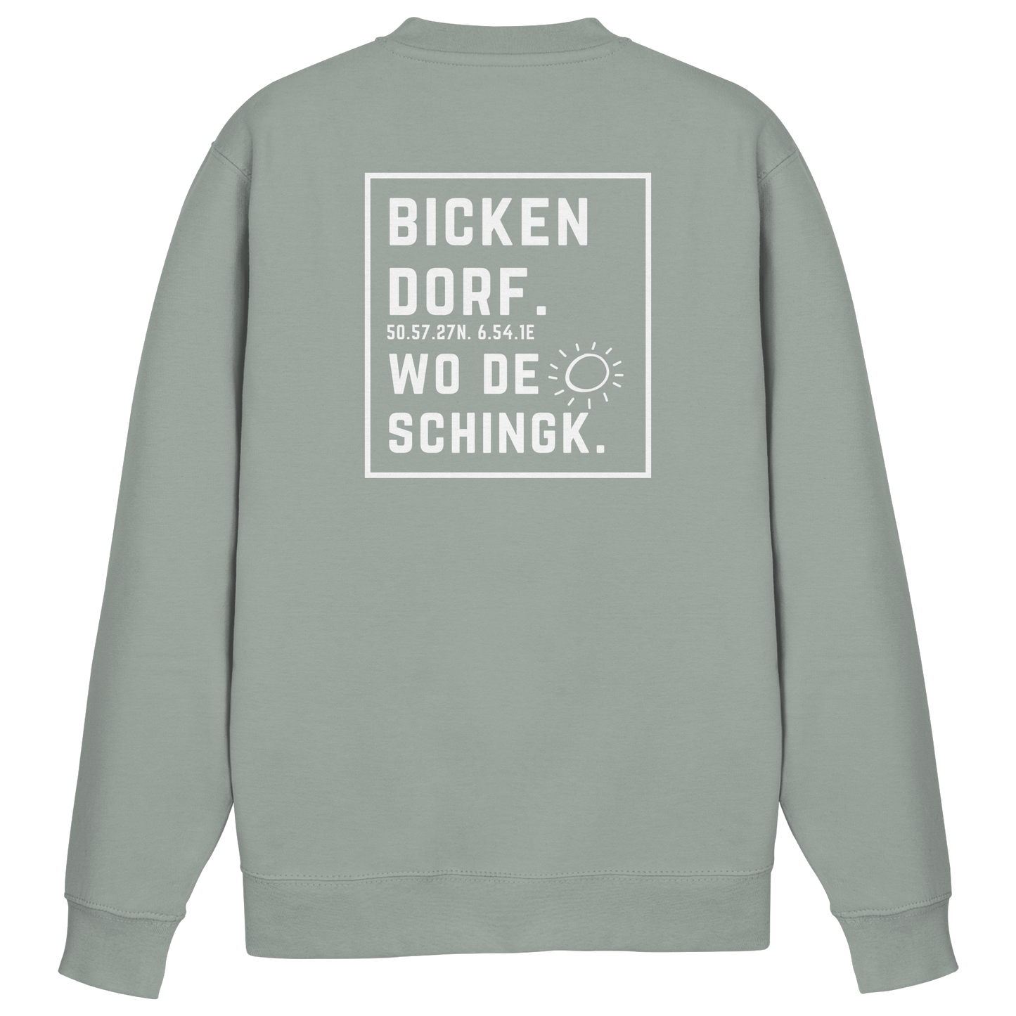 Wo de Sonn schingk - Bickendorf Druck Rücken - Basic Sweatshirt