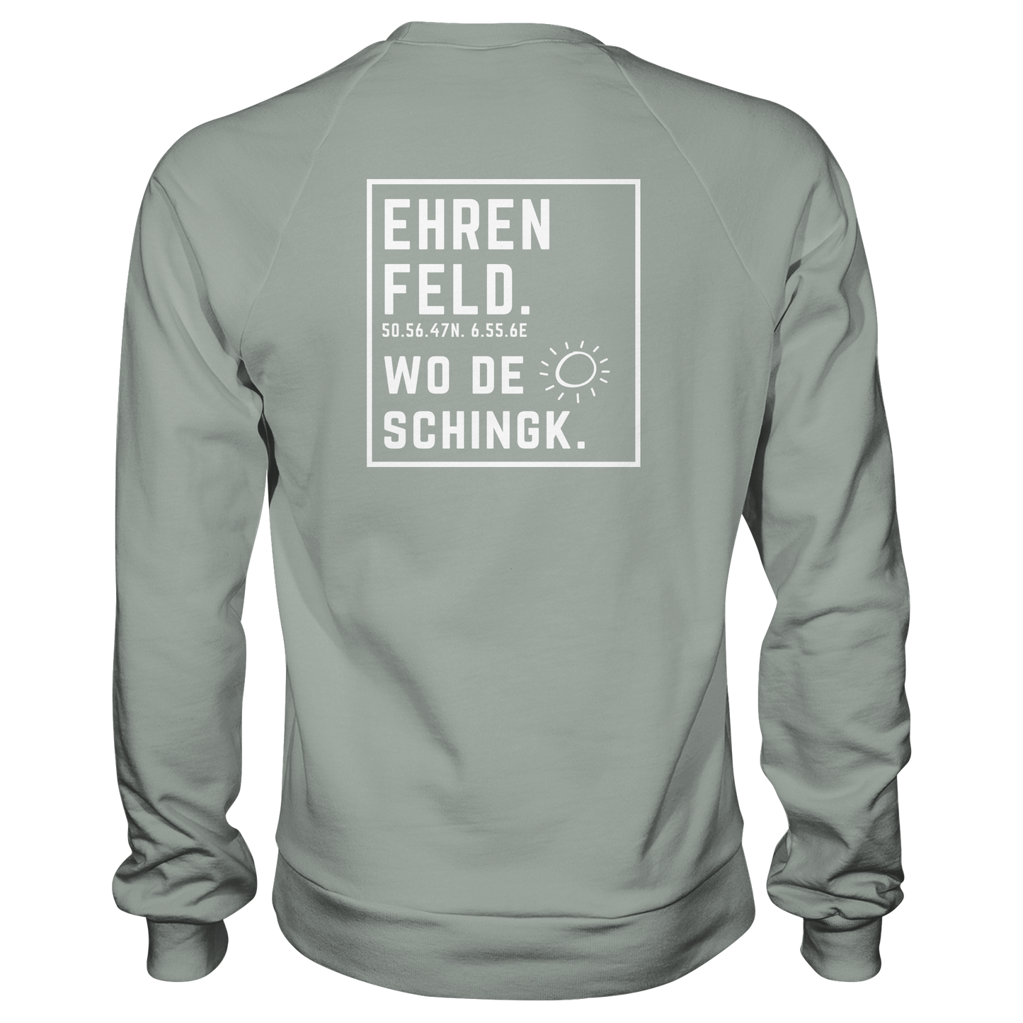 Wo de Sonn schingk - Ehrenfeld Druck Rücken  - Basic Sweatshirt