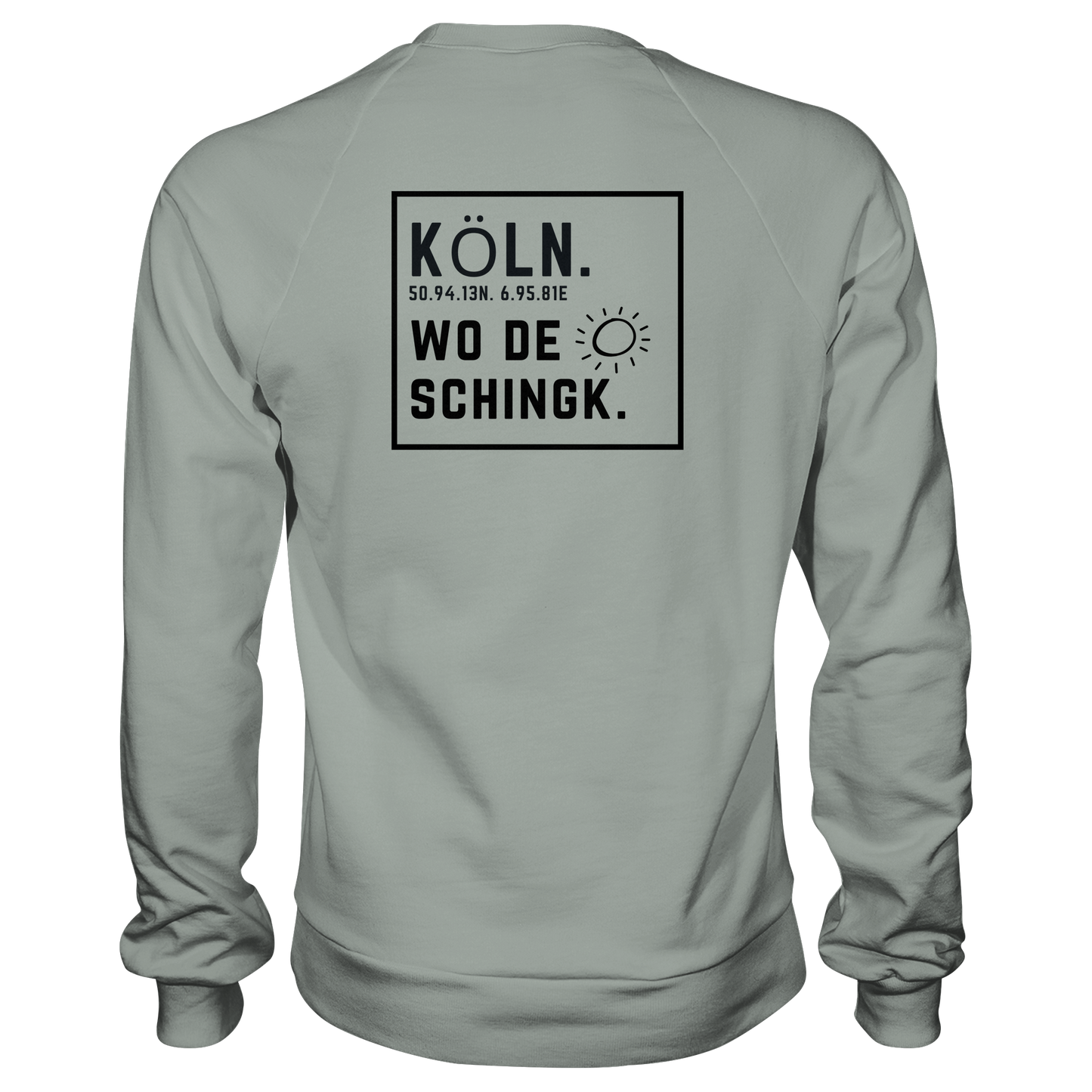 Wo de Sonn schingk - Köln Druck Rücken  - Basic Sweatshirt