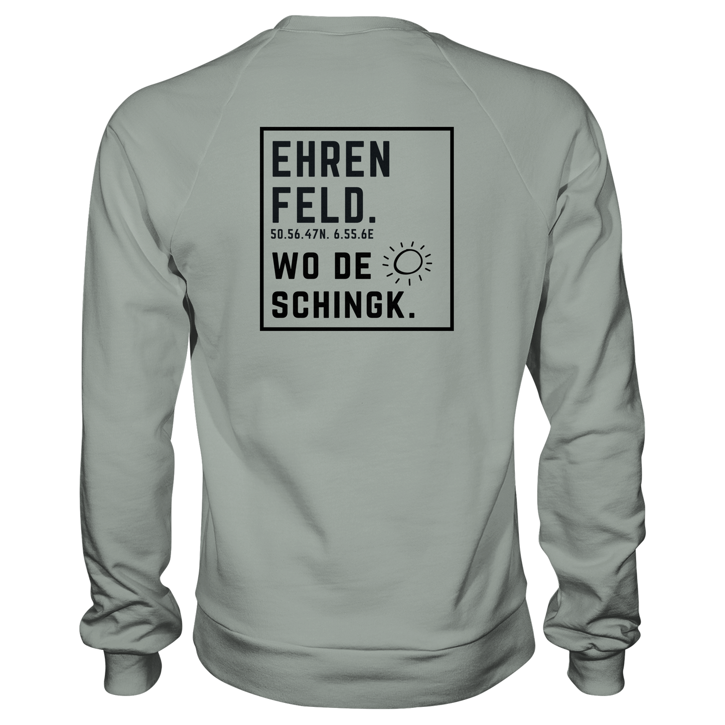 Wo de Sonn schingk - Ehrenfeld Druck Rücken - Basic Sweatshirt