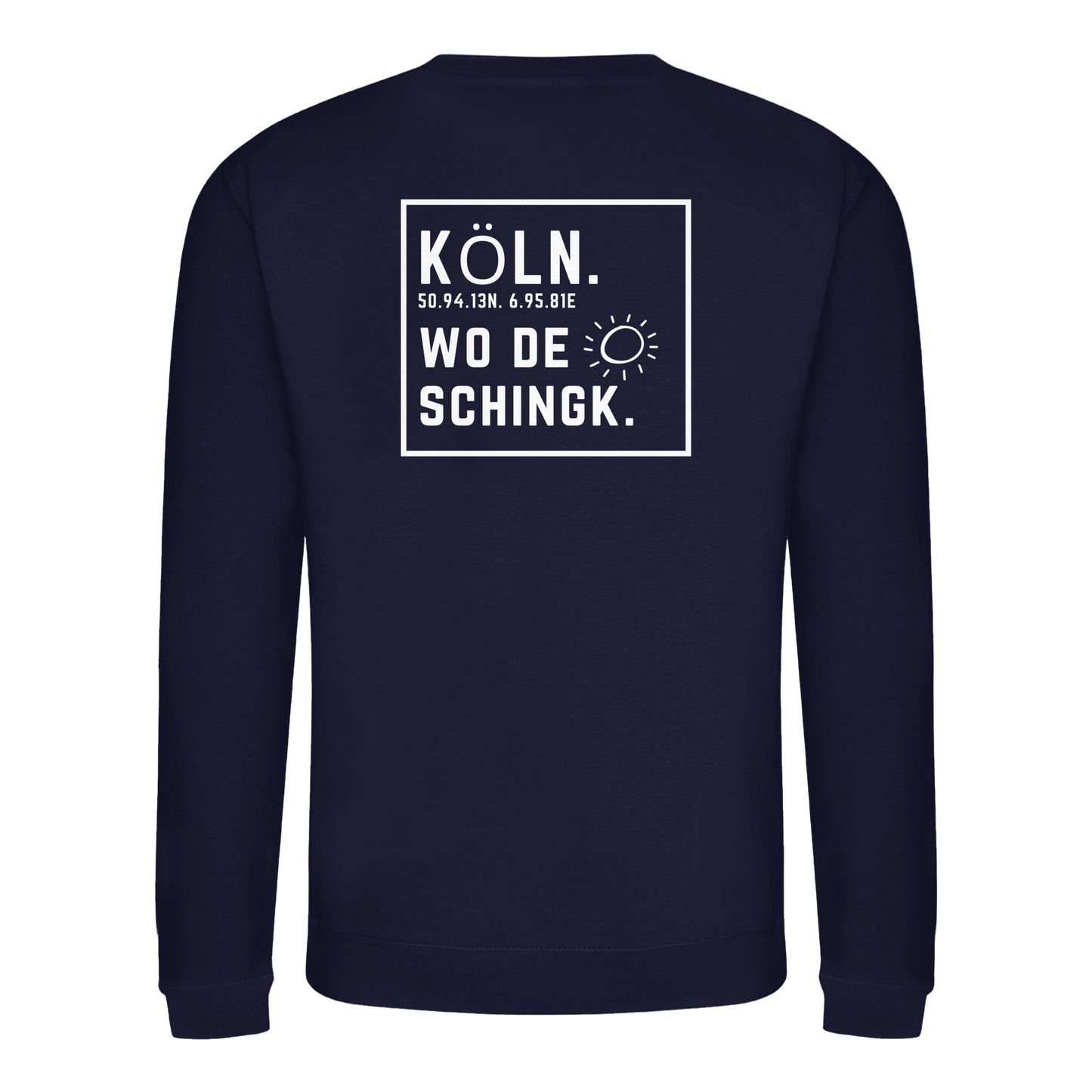 Wo de Sonn schingk - Köln Druck Rücken  - Basic Sweatshirt