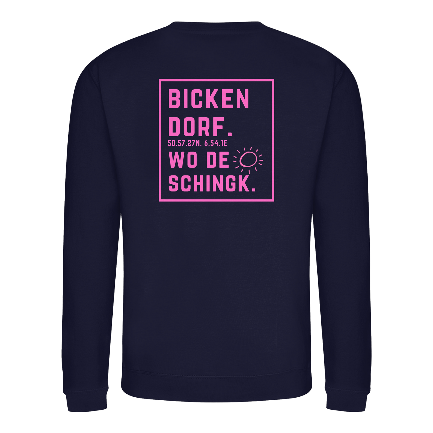 Wo de Sonn schingk - Bickendorf Druck Rücken - Basic Sweatshirt