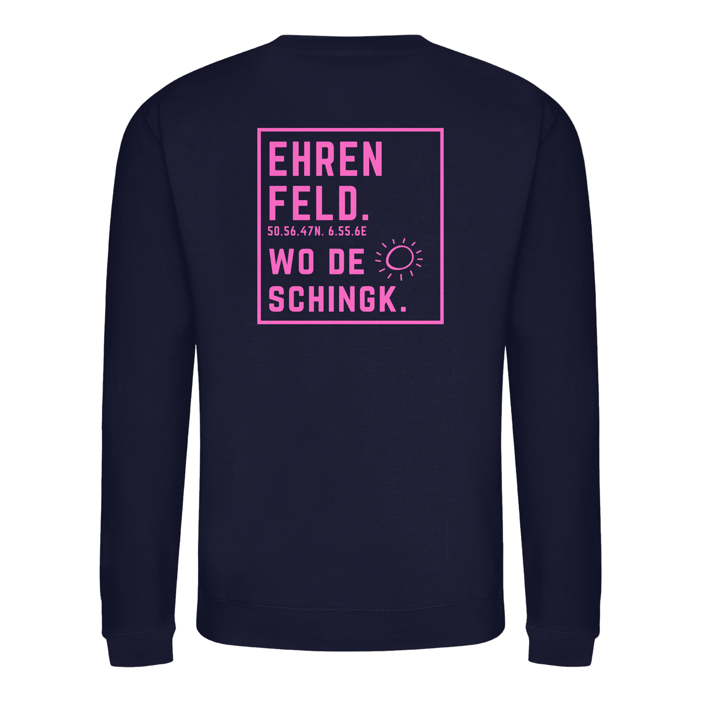 Wo de Sonn schingk - Ehrenfeld Druck Rücken  - Basic Sweatshirt