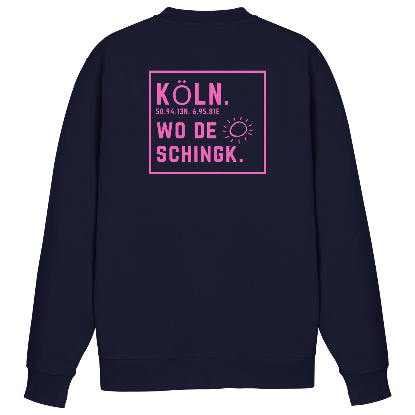 Wo de Sonn schingk - Köln Druck Rücken - Basic Sweatshirt