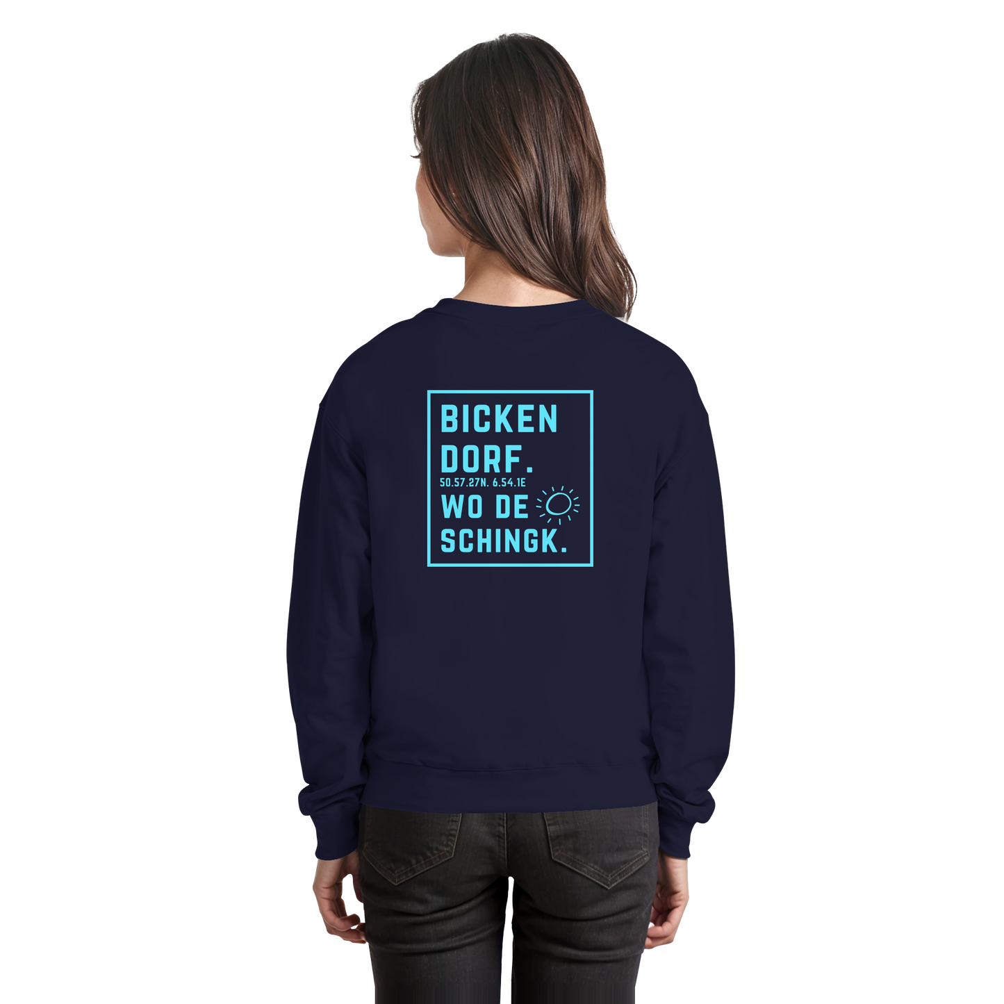 Wo de Sonn schingk - Bickendorf Druck Rücken - Basic Sweatshirt