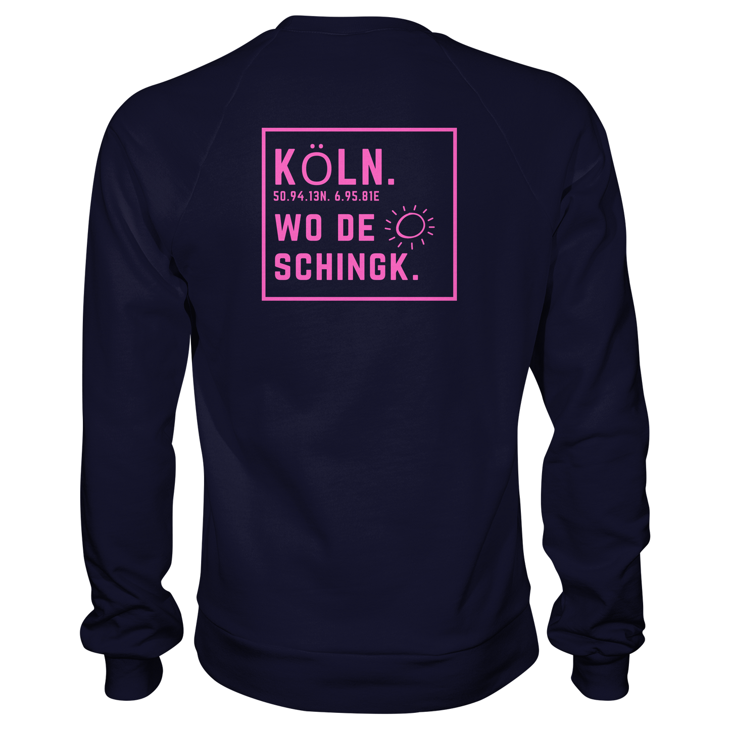 Wo de Sonn schingk - Köln Druck Rücken - Basic Sweatshirt