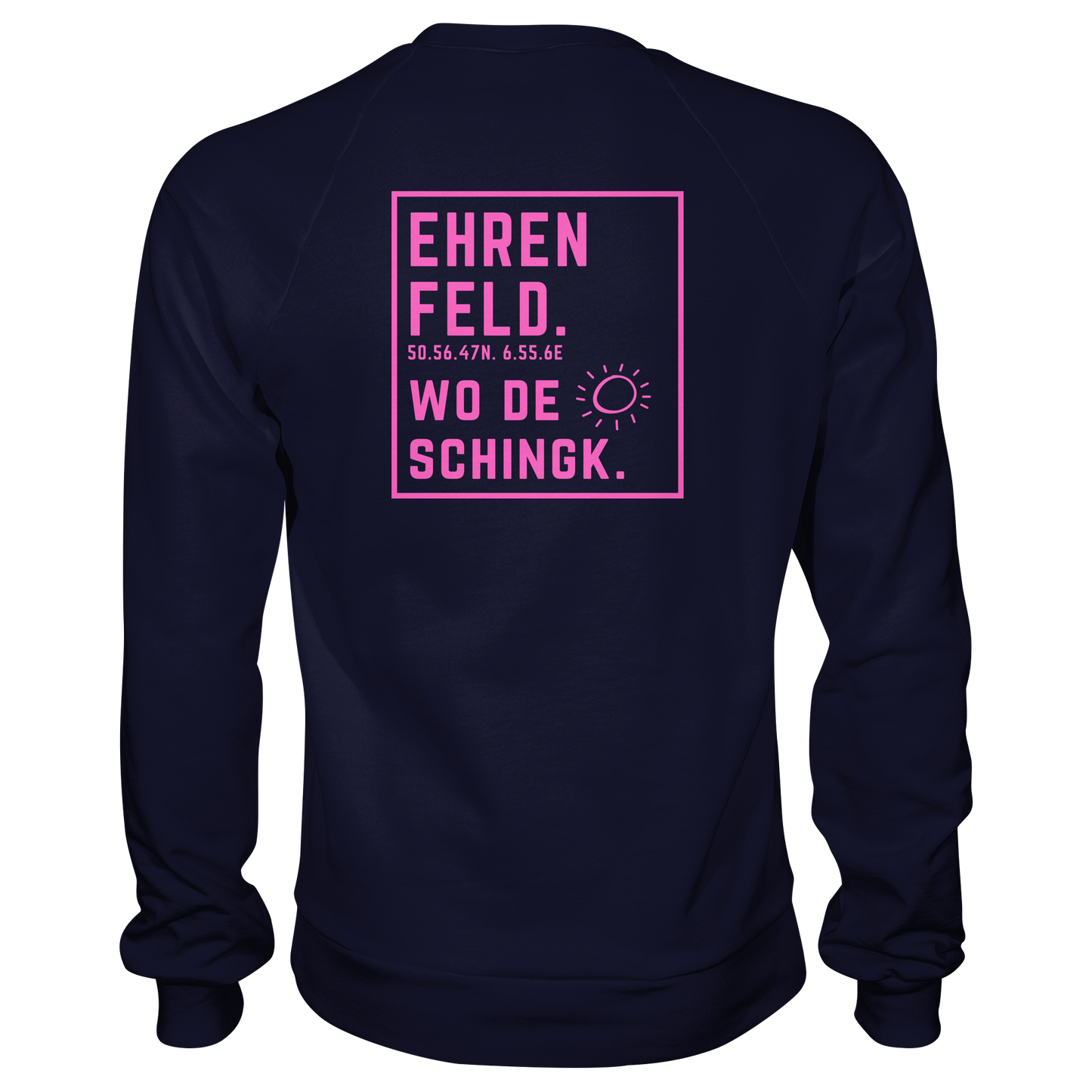 Wo de Sonn schingk - Ehrenfeld Druck Rücken  - Basic Sweatshirt