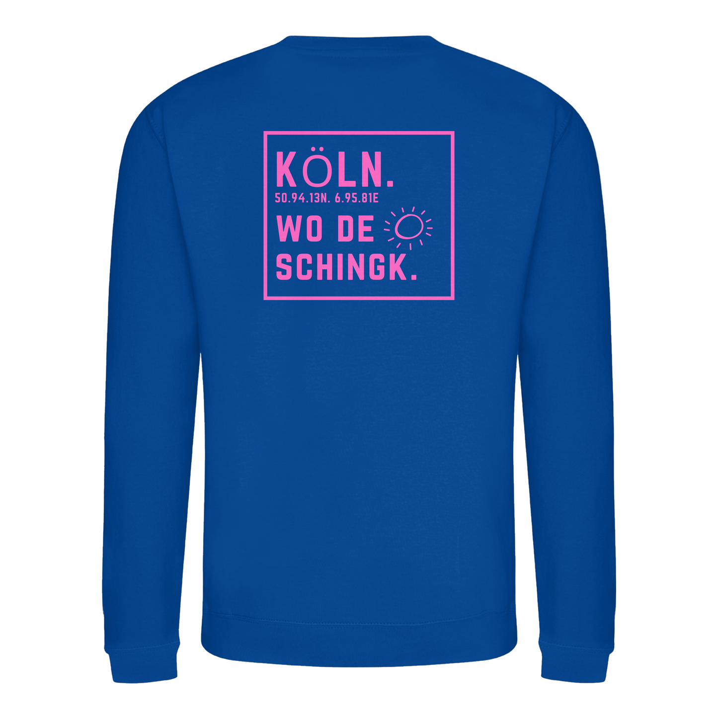 Wo de Sonn schingk - Köln Druck Rücken - Basic Sweatshirt