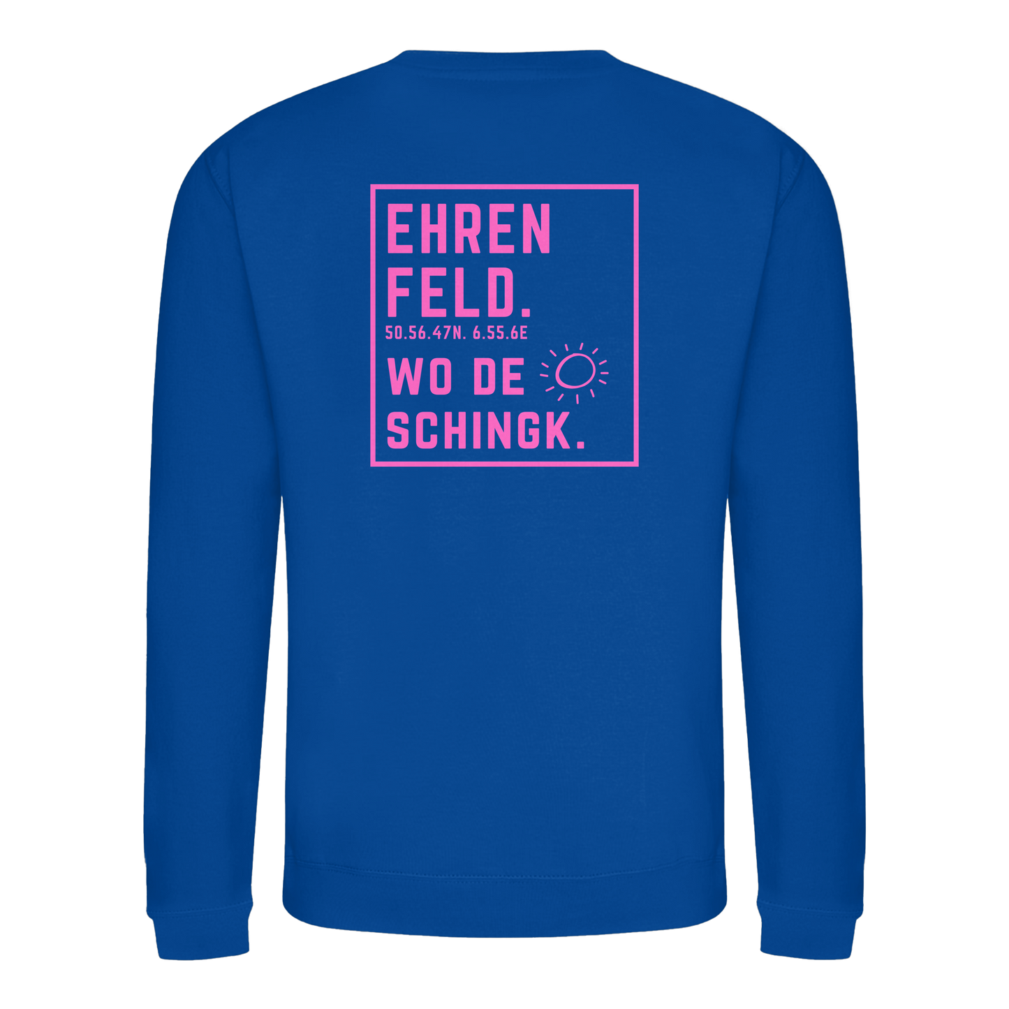 Wo de Sonn schingk - Ehrenfeld Druck Rücken  - Basic Sweatshirt