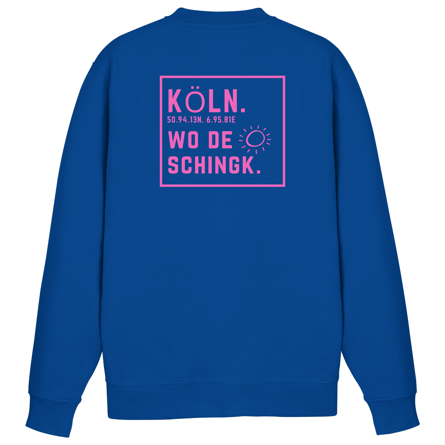 Wo de Sonn schingk - Köln Druck Rücken - Basic Sweatshirt