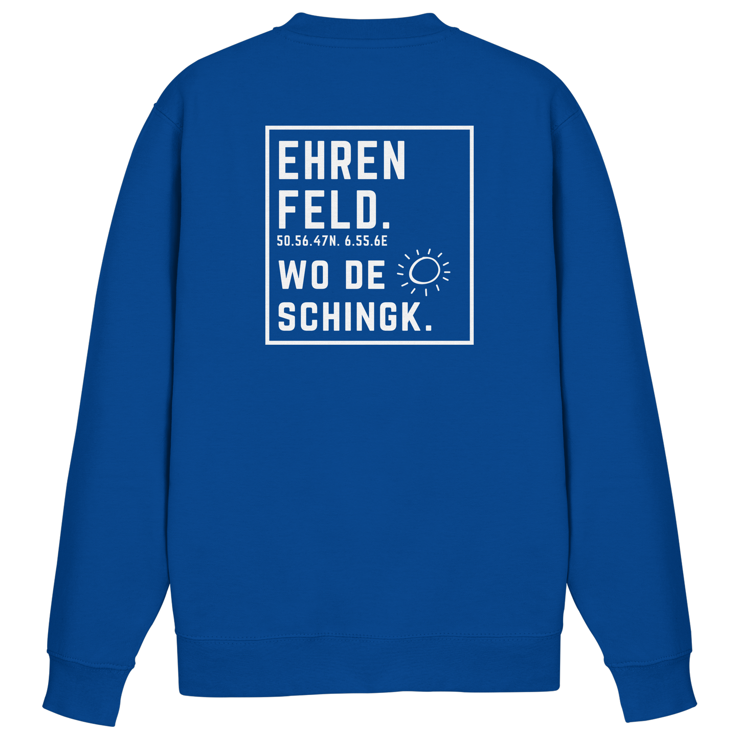 Wo de Sonn schingk - Ehrenfeld Druck Rücken  - Basic Sweatshirt