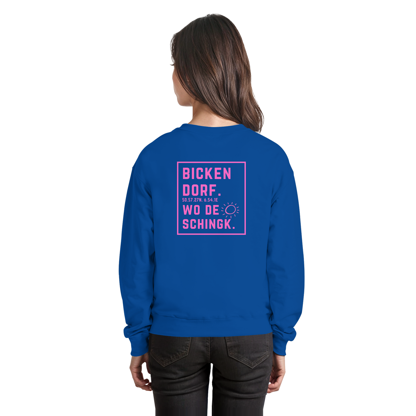 Wo de Sonn schingk - Bickendorf Druck Rücken - Basic Sweatshirt