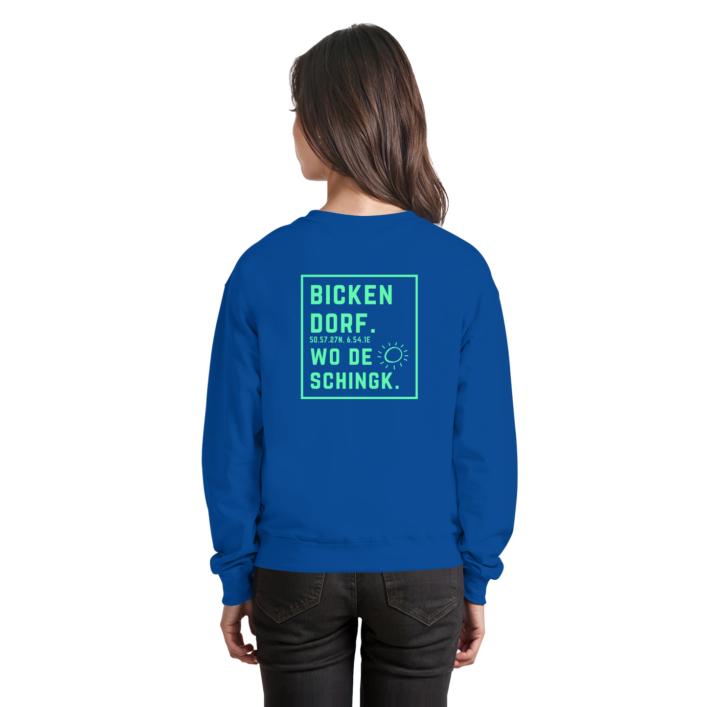 Wo de Sonn schingk - Bickendorf Druck Rücken - Basic Sweatshirt