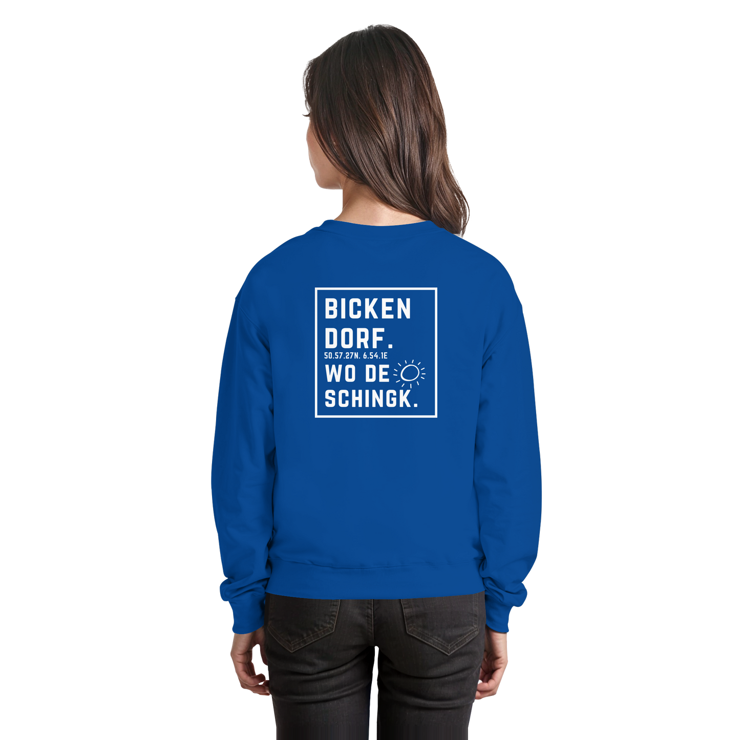 Wo de Sonn schingk - Bickendorf Druck Rücken - Basic Sweatshirt