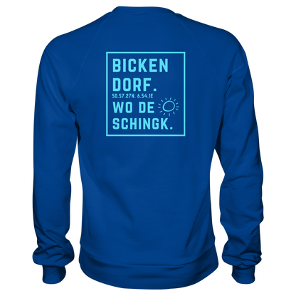 Wo de Sonn schingk - Bickendorf Druck Rücken - Basic Sweatshirt