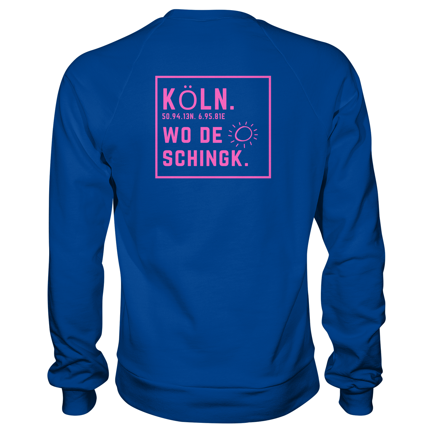 Wo de Sonn schingk - Köln Druck Rücken - Basic Sweatshirt