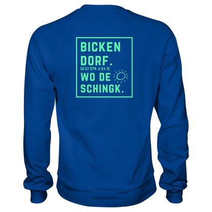Wo de Sonn schingk - Bickendorf Druck Rücken - Basic Sweatshirt