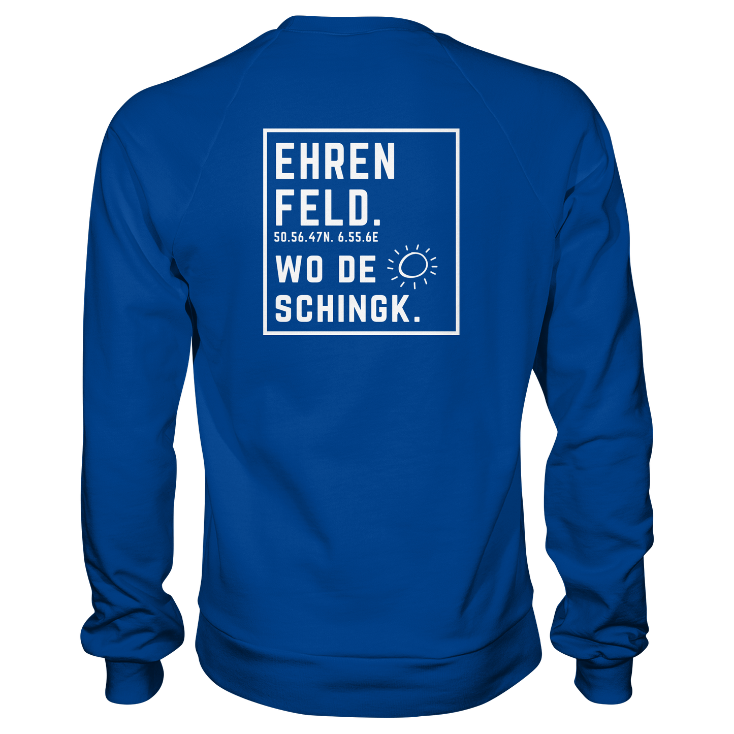 Wo de Sonn schingk - Ehrenfeld Druck Rücken  - Basic Sweatshirt