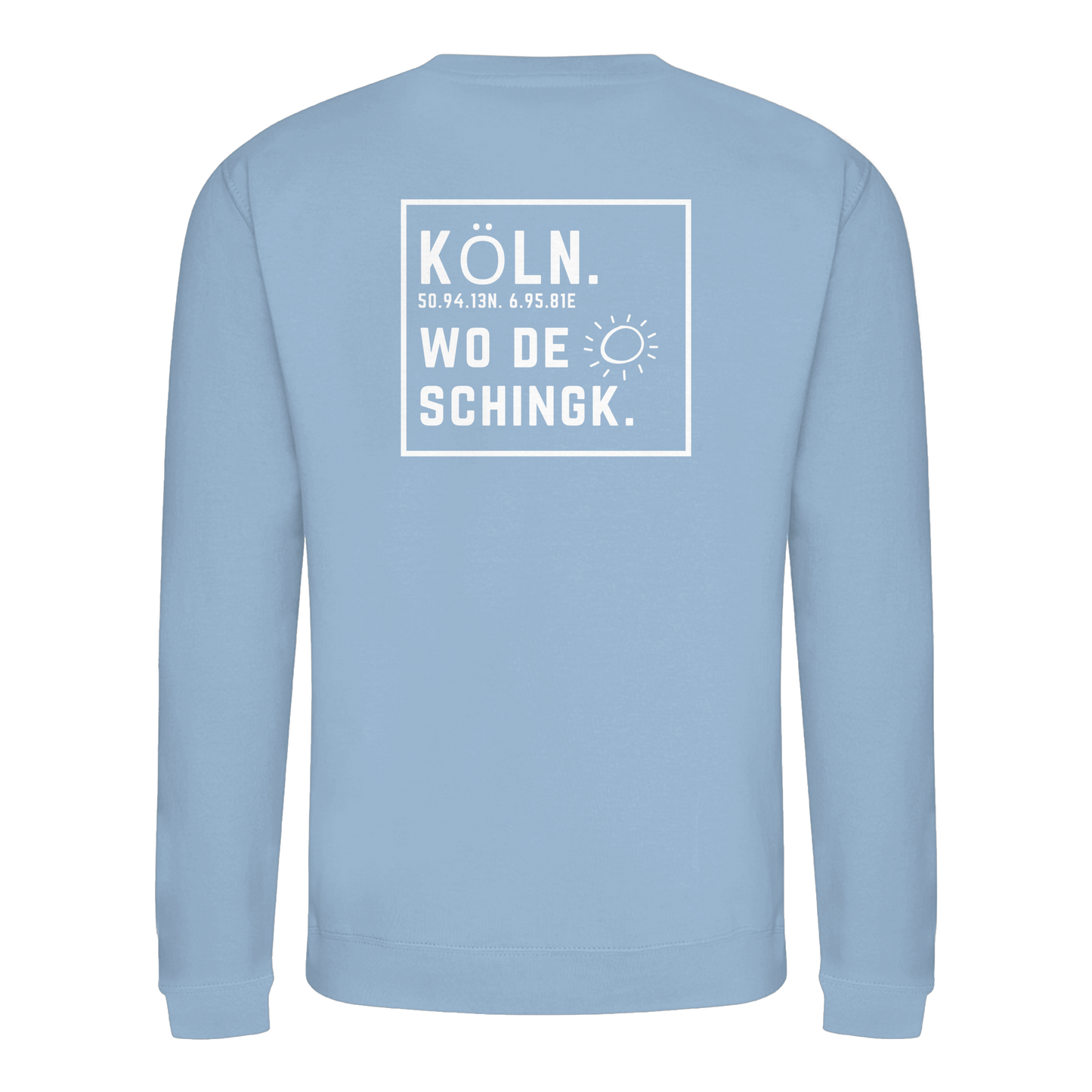 Wo de Sonn schingk - Köln Druck Rücken  - Basic Sweatshirt