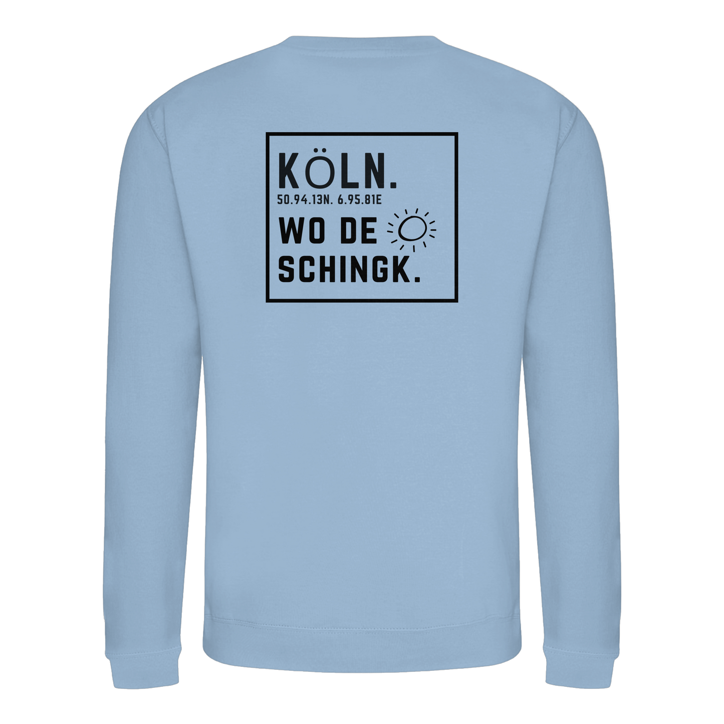 Wo de Sonn schingk - Köln Druck Rücken  - Basic Sweatshirt