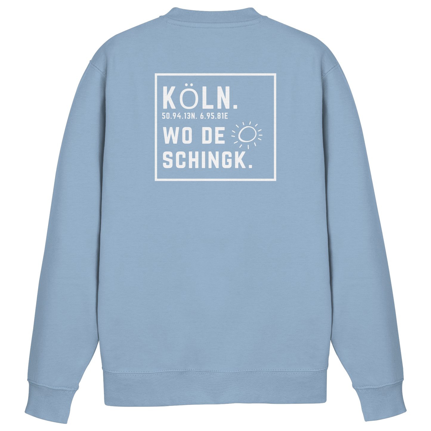 Wo de Sonn schingk - Köln Druck Rücken  - Basic Sweatshirt