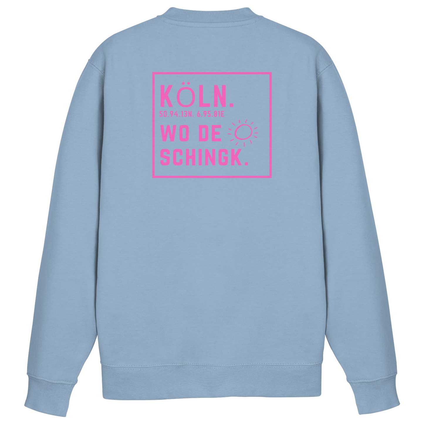 Wo de Sonn schingk - Köln Druck Rücken - Basic Sweatshirt