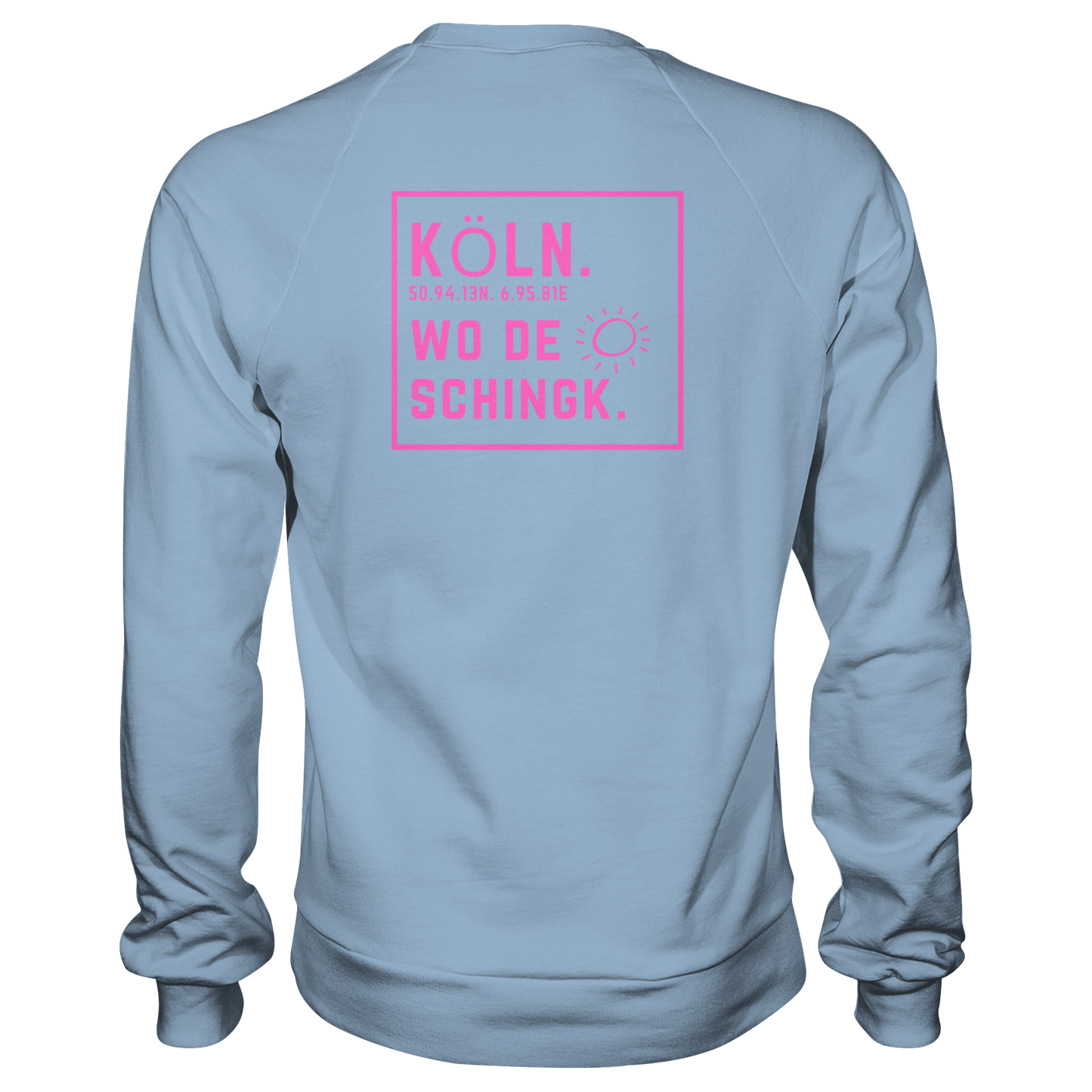 Wo de Sonn schingk - Köln Druck Rücken - Basic Sweatshirt
