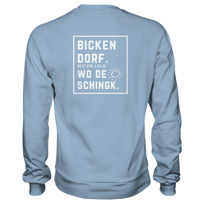 Wo de Sonn schingk - Bickendorf Druck Rücken - Basic Sweatshirt