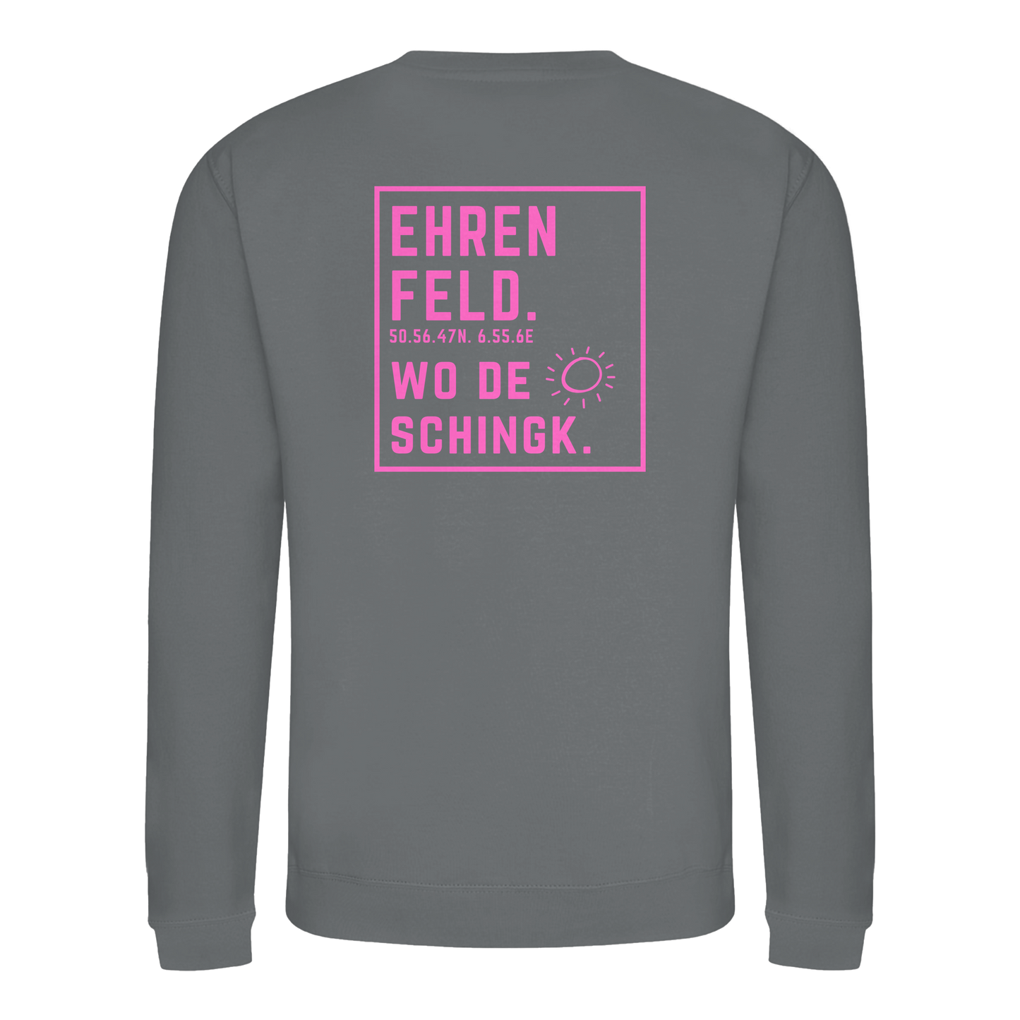 Wo de Sonn schingk - Ehrenfeld Druck Rücken  - Basic Sweatshirt