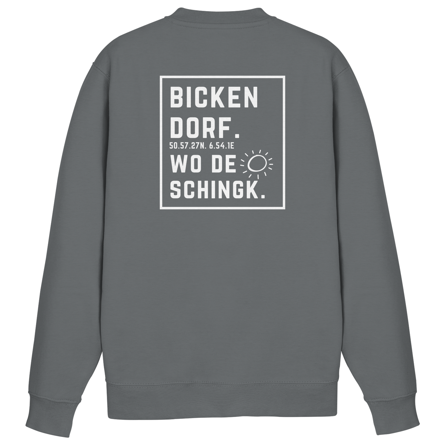 Wo de Sonn schingk - Bickendorf Druck Rücken - Basic Sweatshirt