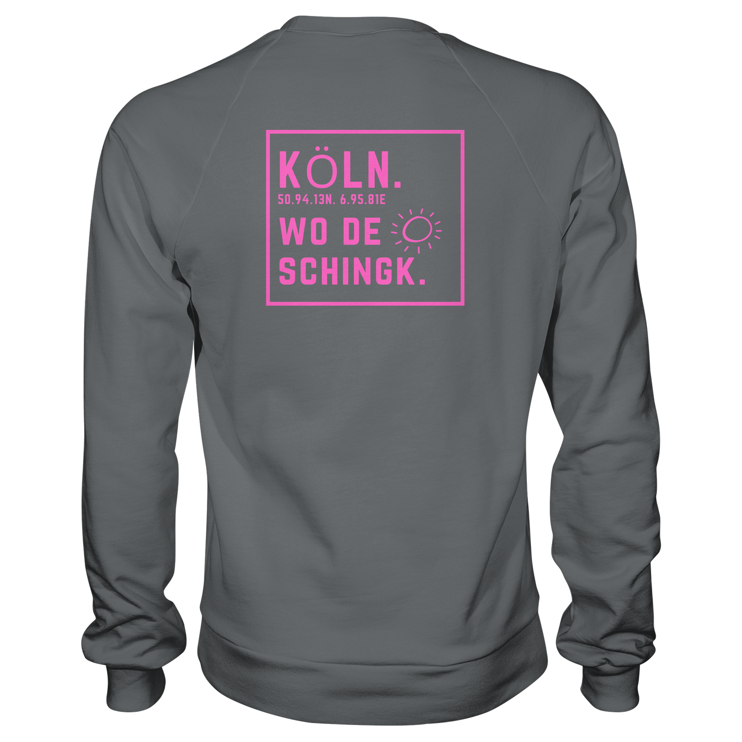 Wo de Sonn schingk - Köln Druck Rücken - Basic Sweatshirt