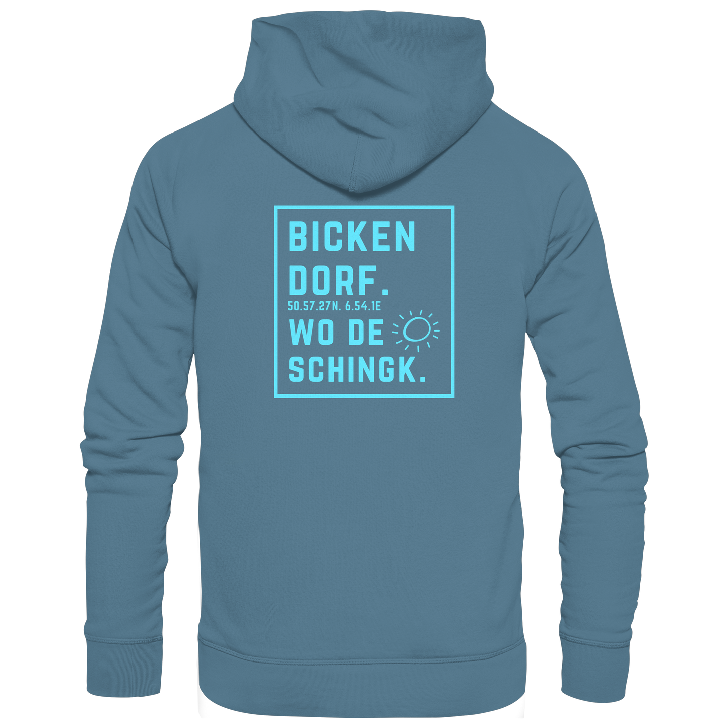 Wo de Sonn schingk - Bickendorf Druck Rücken - Basic Unisex Hoodie