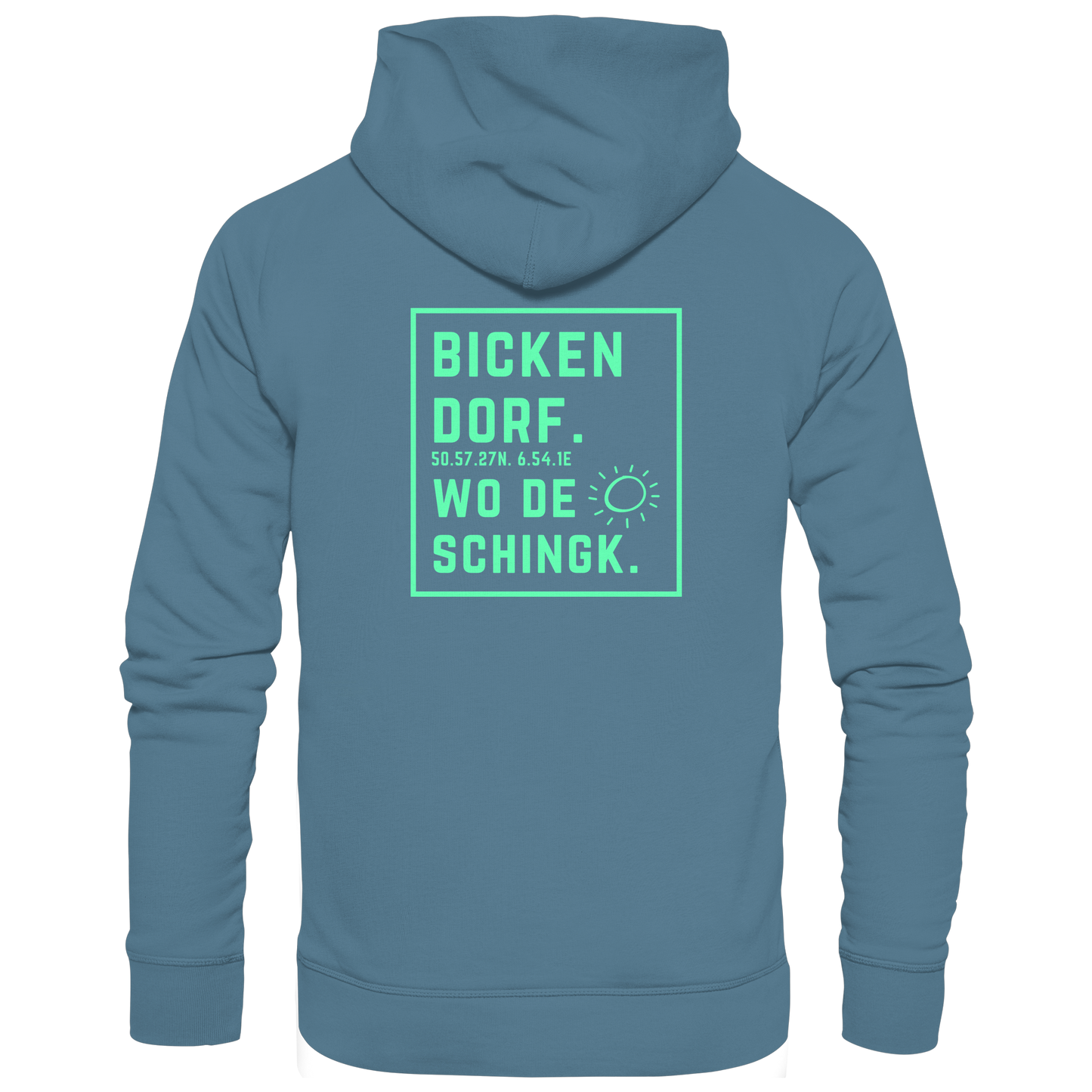 Wo de Sonn schingk - Bickendorf Druck Rücken - Basic Unisex Hoodie